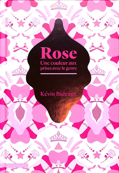 Rose : une couleur aux prises avec le genre | Bideaux, Kévin (Auteur)