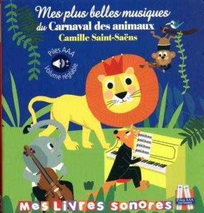 carnaval des animaux en livre sonore (Le) | Delhoste, Marie