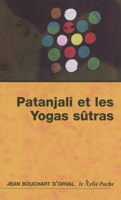 yogas sûtras de Patanjali (Les) | Bouchart d'Orval, Jean