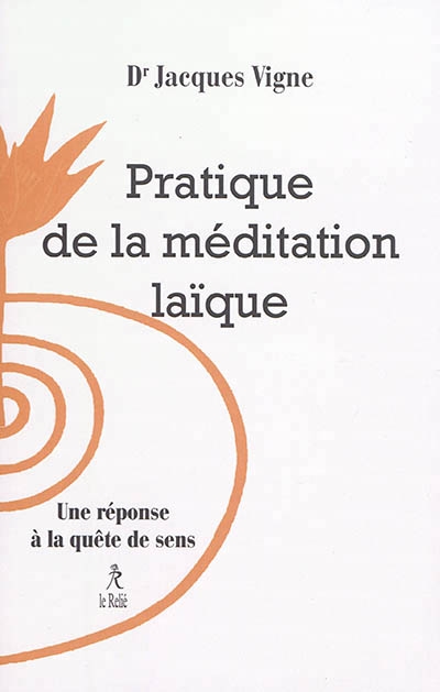 Pratique de la méditation laïque | Vigne, Jacques