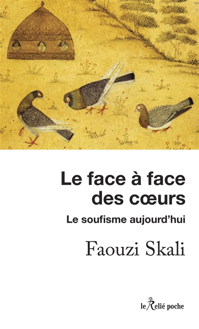 Face-à-face des coeurs : le soufisme aujourd'hui (Le) | Skali, Faouzi