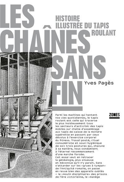 chaînes sans fin : histoire illustrée du tapis roulant (Les) | Pagès, Yves (Auteur)