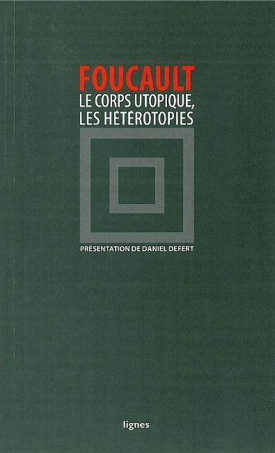 corps utopique (Le) | Foucault, Michel