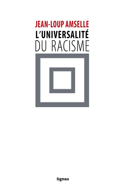 L'universalité du racisme | Amselle, Jean-Loup