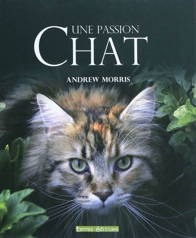 Chat, une passion | Morris, Andrew