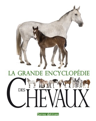 La grande encyclopédie des chevaux | Aceti, Laura