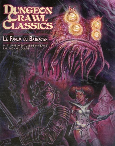 Dungeon crawl classics T.11- Le fanum du Batracien: une aventure de niveau 3  | Curtis, Michael