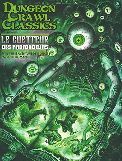 Dungeon crawl classics T.15- Le guetteur des profondeurs : une aventure de niveau 1  | Bittman, Jobe