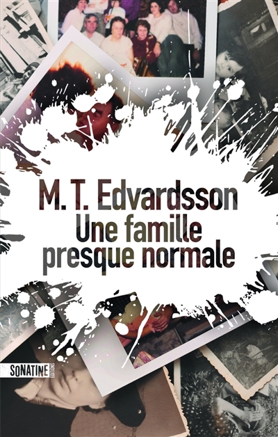 Une famille presque normale | Edvardsson, M. T.