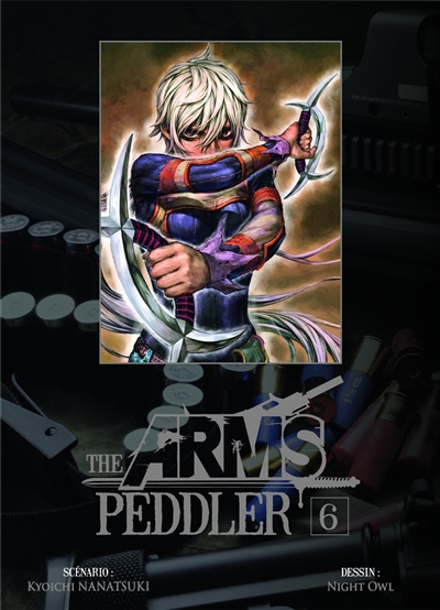 The arms peddler T.06 | Nanatsuki, Kyôichi