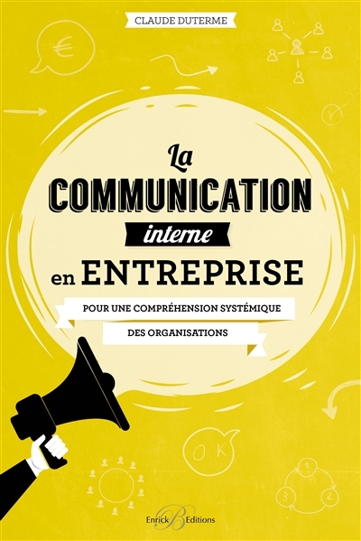 La communication interne en entreprise  | Duterme, Claude