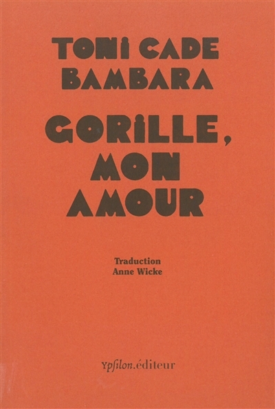 Gorille, mon amour | Bambara, Toni Cade