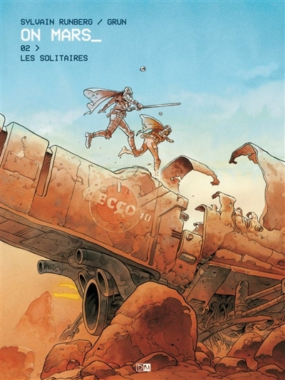 On Mars T.02 - Les solitaires | Runberg, Sylvain