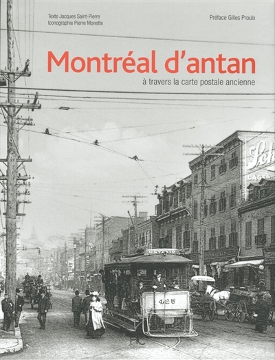 Montréal d'antan à travers la carte postale ancienne | Saint-Pierre, Jacques