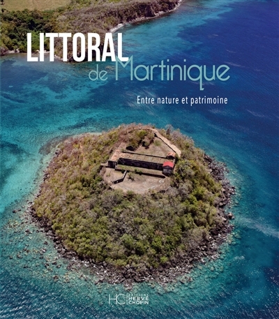 Littoral de Martinique : entre nature et patrimoine  | Bouin, Betty