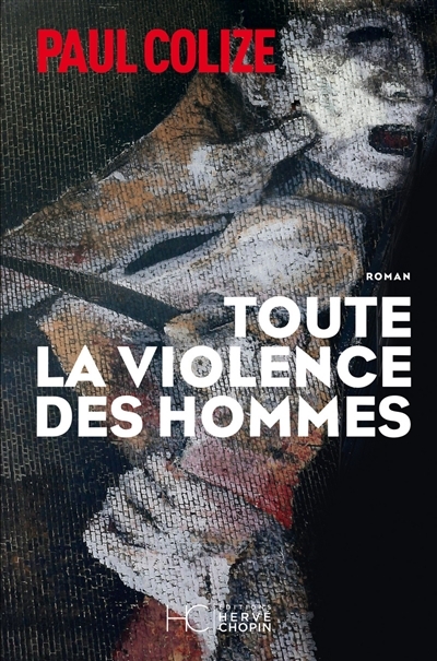 Toute la violence des hommes | Colize, Paul