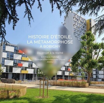 Histoire d'Etoile, la métamorphose à Bobigny | Tran-Mignard, Elisabeth | Caldéroni, Cléa