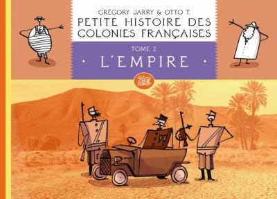 Petite histoire des colonies françaises T.02 - L'Empire | Jarry, Grégory