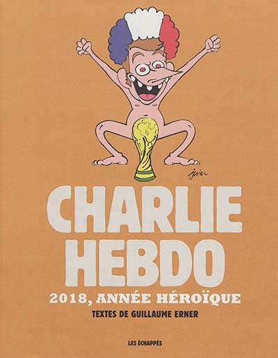 Charlie Hebdo - 2018, année héroïque | 