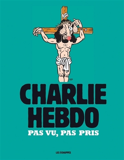Charlie Hebdo : pas vu, pas pris | 