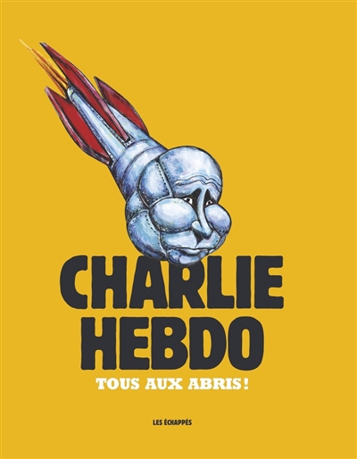 Charlie Hebdo : tous aux abris ! | 