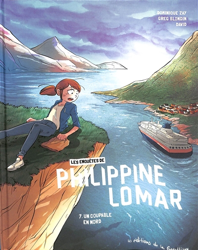 Les enquêtes de Philippine Lomar T.07 - Un coupable en Nord | Zay, Dominique (Auteur) | Blondin, Greg (Illustrateur)