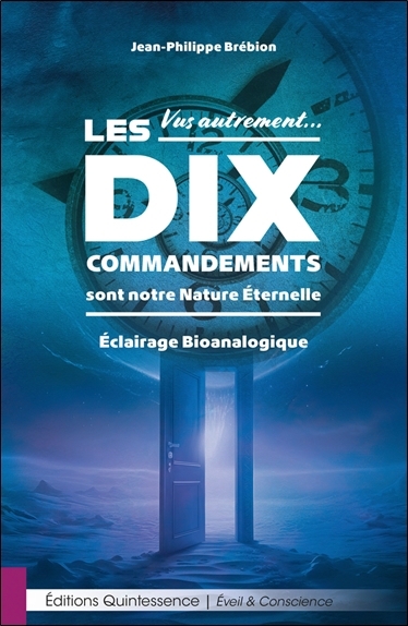 Vus autrement... : les Dix commandements sont notre nature éternelle : éclairage bioanalogique | Brébion, Jean-Philippe (Auteur)