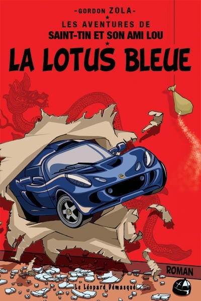 Les aventure des Saint-Tin et son ami Lou T.04 - La lotus bleue | Zola, Gordon