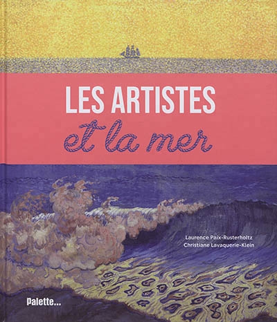 artistes et la mer (Les) | Paix-Rusterholtz, Laurence
