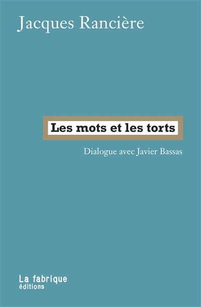 Mots et les torts (Les) | Rancière, Jacques