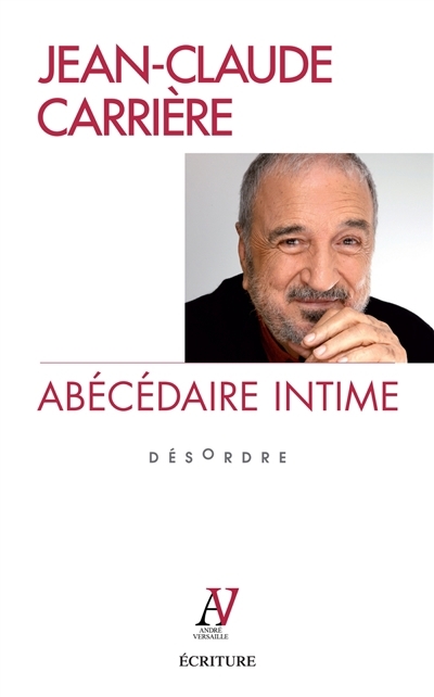 Dictionnaire intime : désordre | Carrière, Jean-Claude