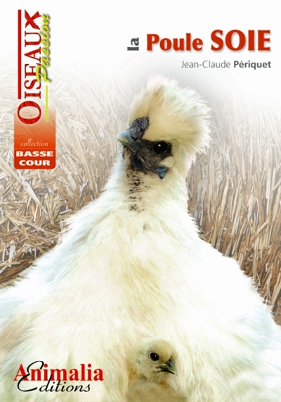 La poule soie | Périquet, Jean-Claude