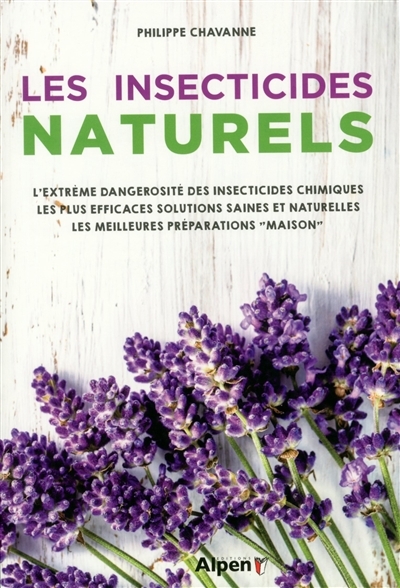insecticides naturels (Les) | Chavanne, Philippe