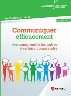 Communiquer efficacement | Leroutier, Guillaume