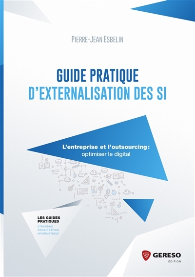 Guide pratique d'externalisation des SI | Esbelin, Pierre-Jean