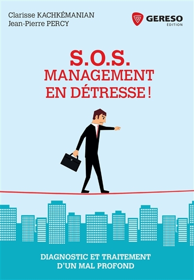 SOS management en détresse ! | Kachkémanian, Clarisse
