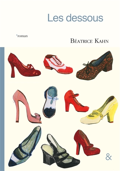 dessous (Les) | Kahn, Béatrice