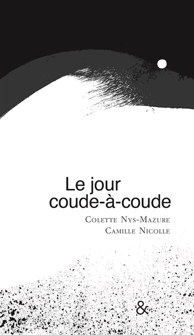 jour coude-à-coude (Le) | Nys-Mazure, Colette