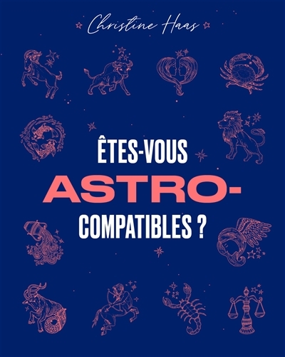 Etes-vous astro-compatibles ? | Haas, Christine