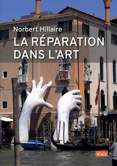 réparation dans l'art (La) | Hillaire, Norbert