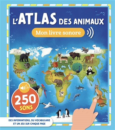 Atlas des animaux (L') : 250 sons | 
