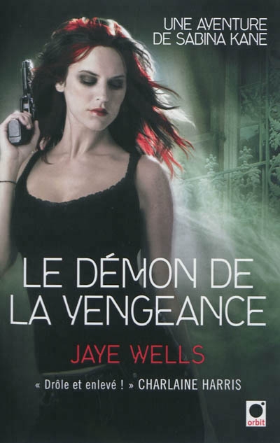 démon de la vengeance (Le) | Wells, Jaye
