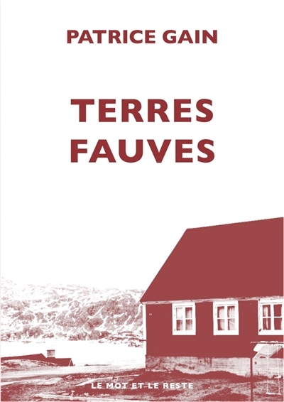 Terres Fauves | Gain, Patrice