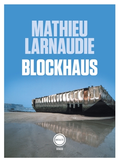 Blockhaus | Larnaudie, Mathieu