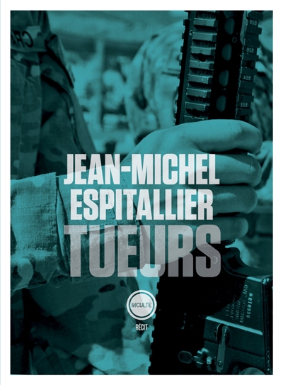 Tueurs : récit | Espitallier, Jean-Michel