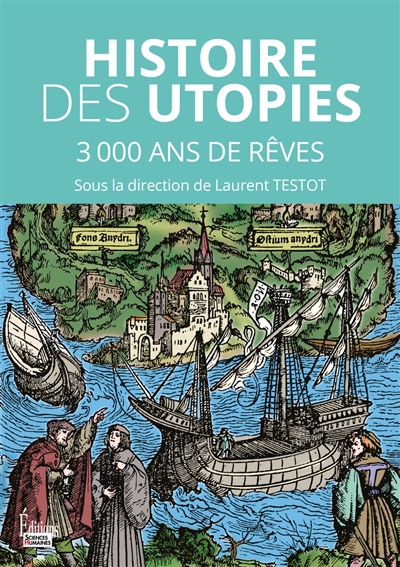 Histoire des utopies : 3.000 ans de rêves pour changer le monde | 
