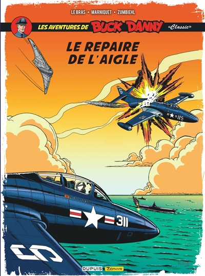 Les aventures de Buck Danny : classic T.08 - Le repaire de l'aigle  | Marniquet, Frédéric