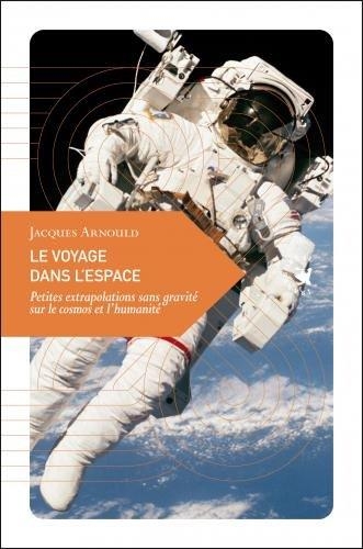 voyage dans l'espace (Le) | Arnould, Jacques