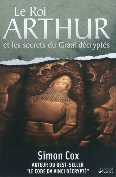 roi Arthur et les secrets du Graal décryptés (Le) | Cox, Simon