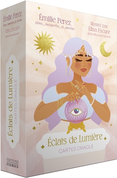 Eclats de lumière : cartes oracle | Perez, Emilie (Auteur) | Escure, Elisa (Illustrateur)